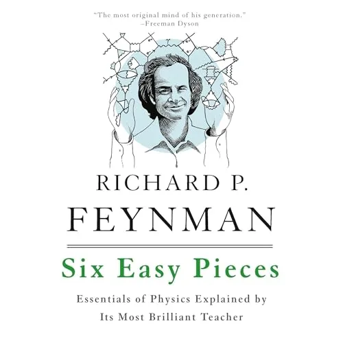 Six Easy Pieces By Richard P. Feynman